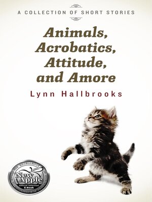 cover image of Animals, Acrobatics, Attitude, and Amore